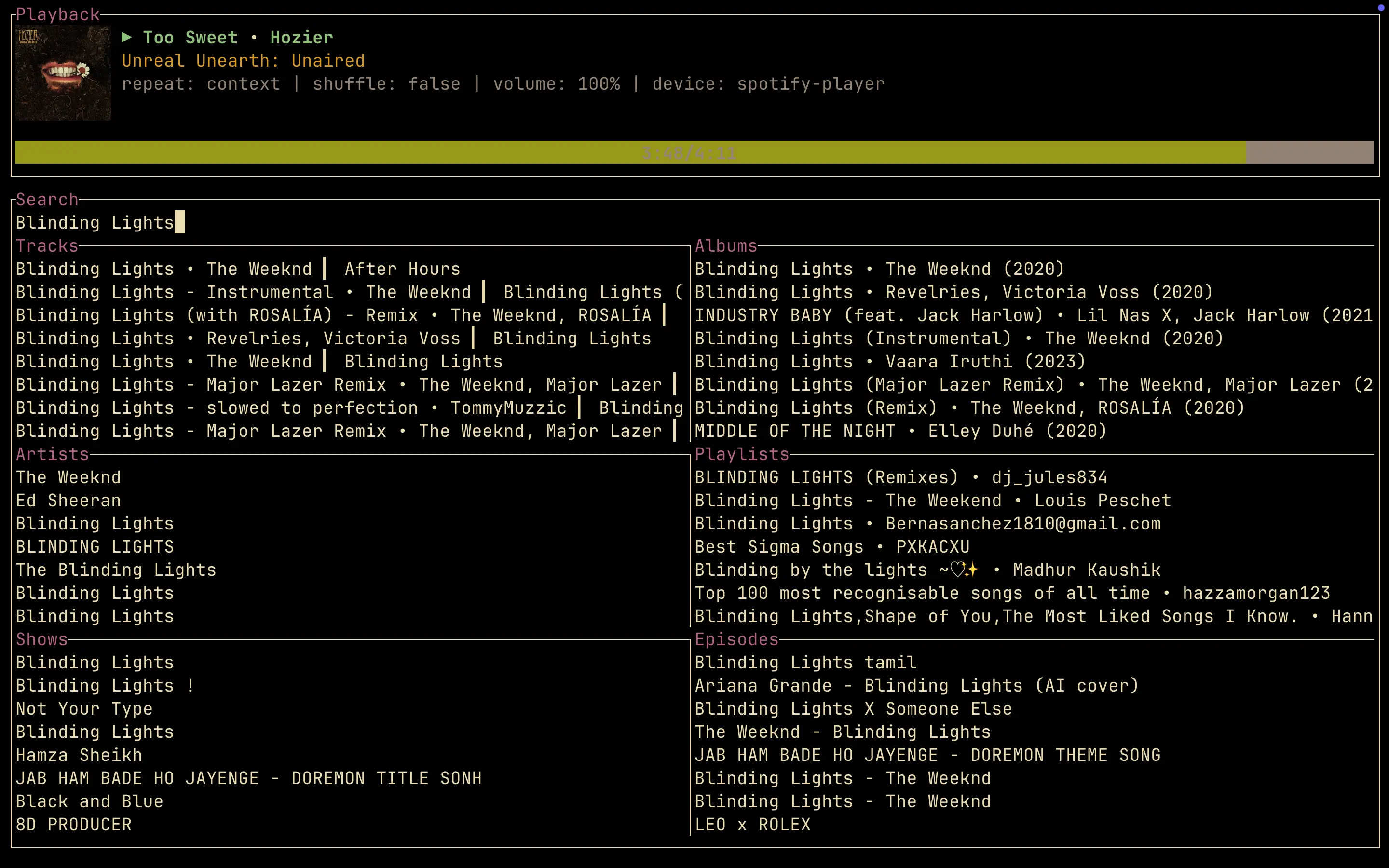 spotify_player TUI showing search results for “Blinding Lights”. At the top, Hozier’s “Too Sweet” from “Unreal Unearth: Unaired” is currently playing at 100% volume. The search results are categorized into Tracks, Albums, Artists, Shows, and Playlists, all related to “Blinding Lights”. Various versions are listed including the original by The Weeknd, remixes featuring ROSALÍA and Major Lazer, and covers by different artists. The results also include playlists and albums containing the song.